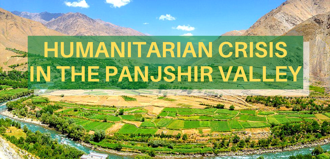 HUMANITARIAN CRISIS IN THE PANJSHIR VALLEY